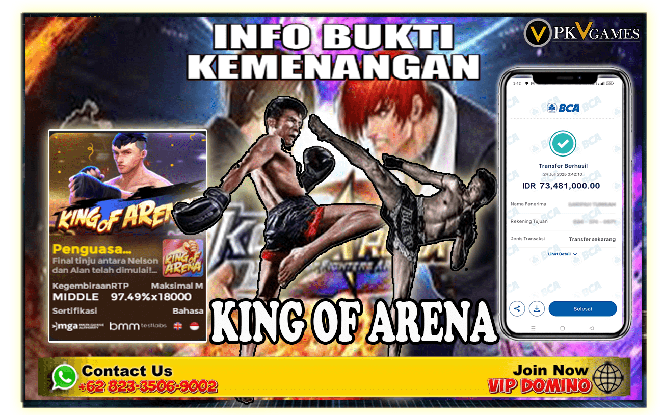 🏆 Menang 73 Juta Bermain di Slot King of Arena – Bukti Cuan Nyata di PKV VIP DOMINO!